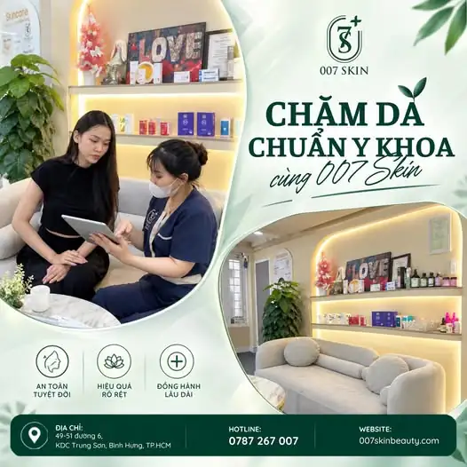 CHĂM DA CHUẨN Y KHOA – CHĂM ĐÚNG, DA ĐẸP BỀN VỮNG TẠI 007 SKIN