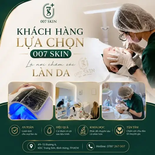 KHÁCH HÀNG LỰA CHỌN 007 SKIN – LÀN DA ĐƯỢC CHĂM SÓC TỪ TÂM ✨